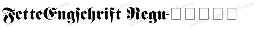 FetteEngschrift Regu字体转换